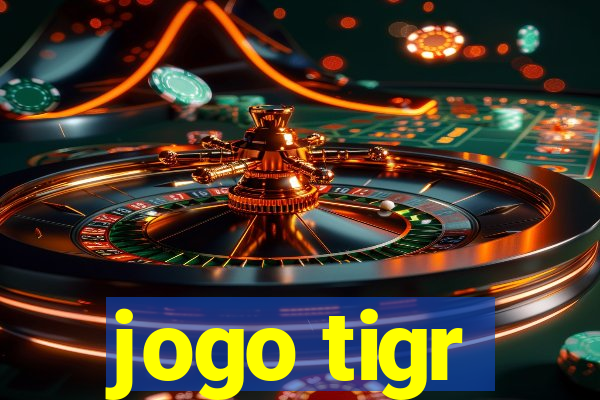 jogo tigr